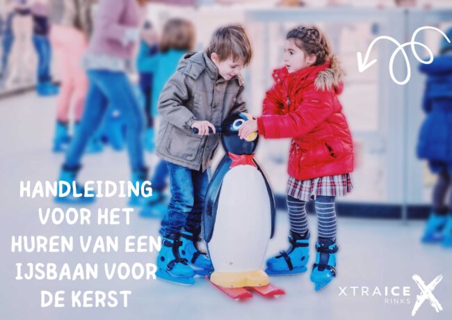 Planning voor het huren van uw ijsbaan voor de Kerst | Xtraice Planning voor het huren van uw ijsbaan voor de Kerst.